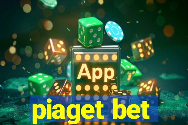 piaget bet